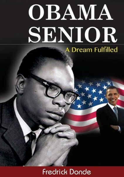 Cover for Fredrick Donde · Obama Senior. a Dream Fulfilled (Paperback Book) (2015)
