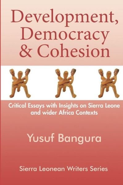 Cover for Yusuf Bangura · Development, Democracy &amp; Cohesion (Paperback Book) (2016)