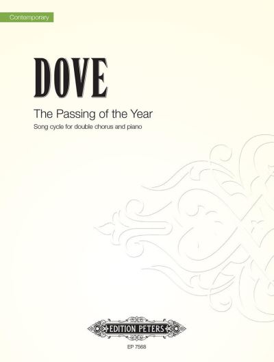 The Passing of the Year: Song Cycle for Double Chorus and Piano - Jonathan Dove - Bøger - Edition Peters - 9790577083391 - 12. april 2001