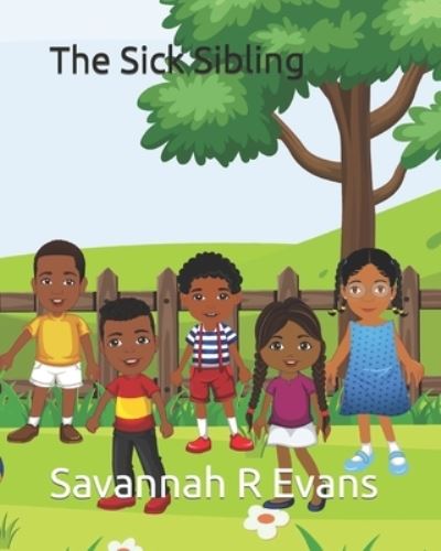 Cover for Savannah R Evans · The Sick Sibling (Paperback Book) (2022)