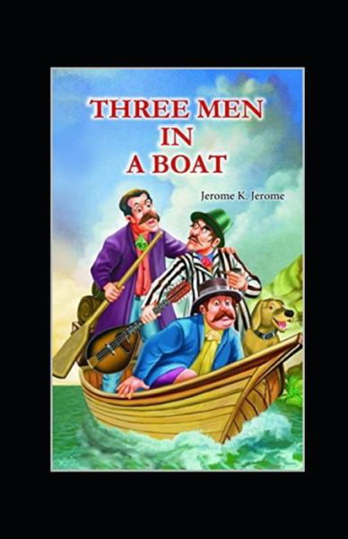 Cover for Jerome K Jerome · Three Men in a Boat Annotated (Taschenbuch) (2021)