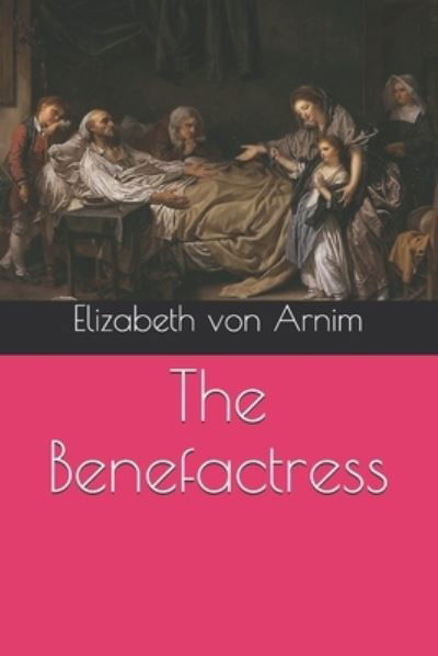 Cover for Elizabeth Von Arnim · The Benefactress (Taschenbuch) (2020)