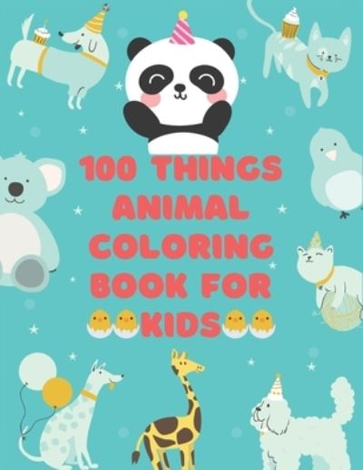 Cover for Animal Coloring Book · 100 Thing animals coloring book (Paperback Book) (2021)