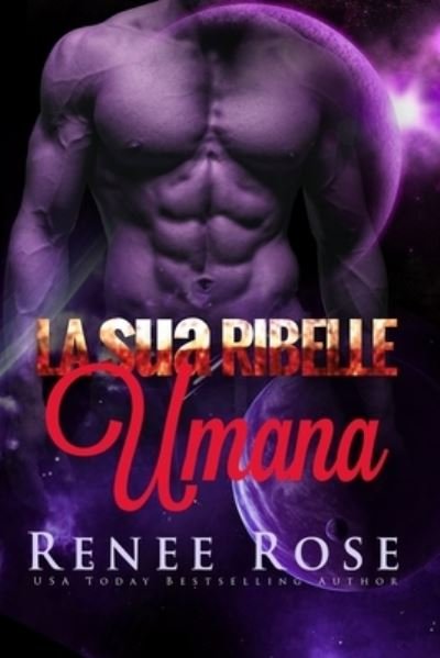 Cover for Renee Rose · La sua Ribelle Umana (Paperback Bog) (2021)