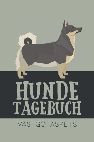 Hundetagebuch Va?stgo?taspets - Dog Kings - Books - Independently Published - 9798602163391 - January 21, 2020
