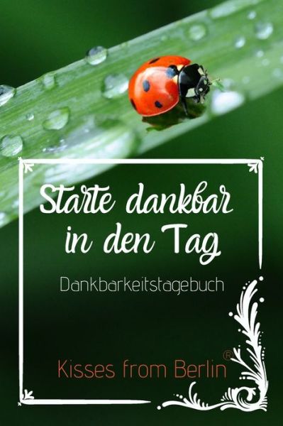 Cover for Kisses from Berlin · Starte dankbar in den Tag (Paperback Book) (2020)