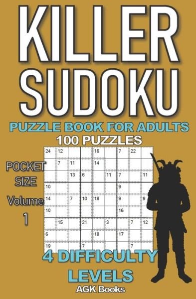 Cover for Agk Books · Killer Sudoku Puzzle Book for Adults: 100 MIXED LEVEL POCKET SIZE PUZZLES (Volume 1). Makes a great gift for teens and adults who love puzzles. (Taschenbuch) (2020)