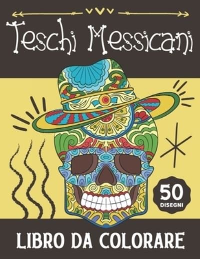 Cover for Bee Art Press · Libro da Colorare Teschi Messicani (Pocketbok) (2020)