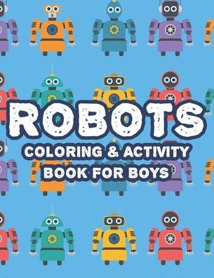 Cover for Gizmo Little Man Carabo · Robots Coloring &amp; Activity Book For Boys (Paperback Bog) (2020)