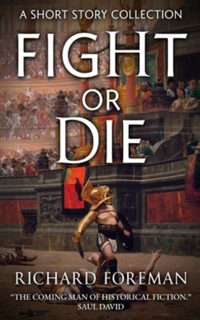 Cover for Richard Foreman · Fight or Die (Pocketbok) (2021)