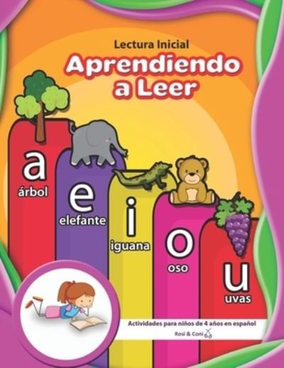 Cover for Coni, Rosi &amp; · Lectura Inicial Aprendiendo a Leer Actividades para ninos de 4 anos en espanol - Coleccion Lectura Inicial Aprendiendo a Leer (Taschenbuch) (2021)