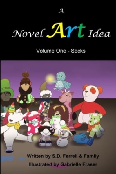 Cover for S D Ferrell · A Novel Art Idea: Volume One - Socks - A Novel Art Idea (Paperback Book) (2021)