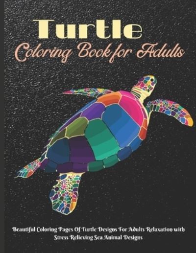 Cover for Elli Steele · Turtle Coloring Book for Adults (Paperback Book) (2021)