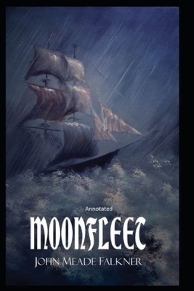 Cover for John Meade Falkner · Moonfleet Annotated (Pocketbok) (2021)