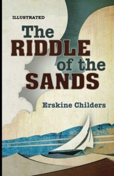 Cover for Erskine Childers · The Riddle of the Sands Illustrated (Paperback Book) (2021)