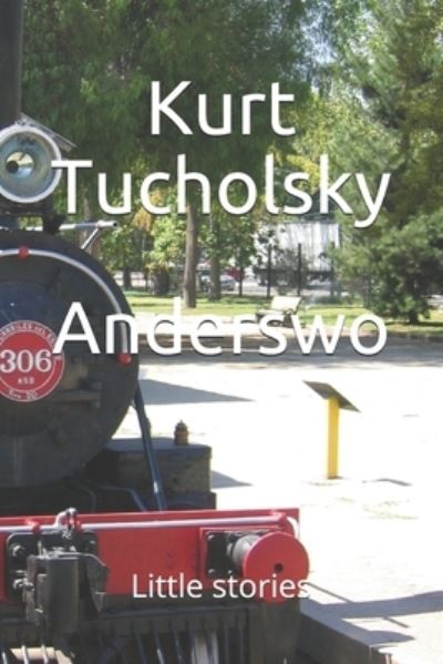 Cover for Kurt Tucholsky · Anderswo: Little stories (Paperback Book) (2021)