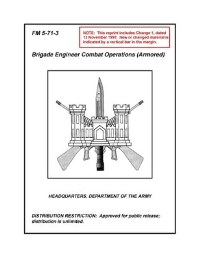 Cover for U S Army · FM 5-71-3 Brigade Engineer Combat Operations (Armored) (Pocketbok) (2021)