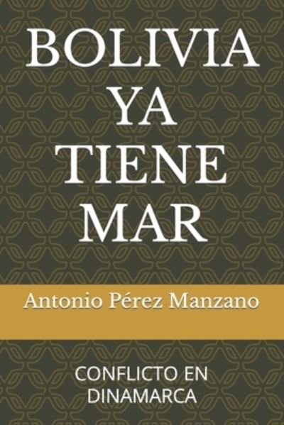 Cover for Antonio Pérez Manzano · Bolivia Ya Tiene Mar (Book) (2022)