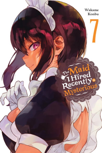 Cover for Wakame Konbu · The Maid I Hired Recently Is Mysterious, Vol. 7 - MAID I HIRED RECENTLY IS MYSTERIOUS GN (Paperback Bog) (2024)