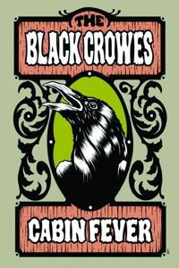 Cabin Fever / (Btrs) - The Black Crowes - Film - LOCAL - 0020286136392 - 23. november 2009