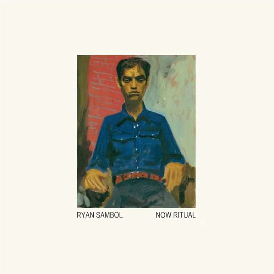 Cover for Ryan Sambol · Now Ritual (LP) (2021)