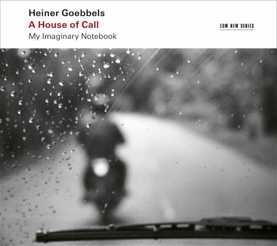 Cover for Heiner Goebbels · A House Of Call - My Imaginary Notebook (CD) (2022)