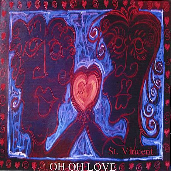 Oh Oh Love - St Vincent - Musique -  - 0634479601392 - 1 août 2007