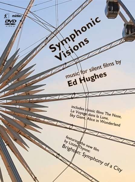 Symphonic Visions / Music for Silent Films · Ed Hughes: Symphonic Visions - New Music For Silent Film (DVD) [Japan Import edition] (2018)