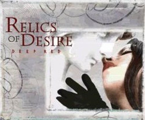 Cover for Deep Red · Relics of Desire (CD) (2007)