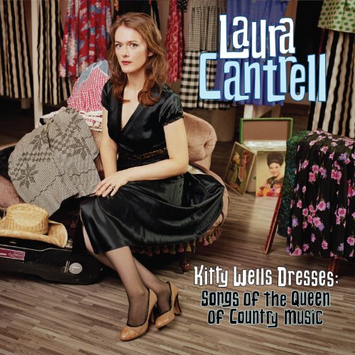 Cover for Laura Cantrell · Kitty Wells Dresses: Songs of Queen of Country (CD) (2011)