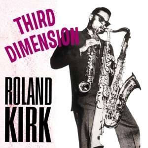 Cover for Roland Kirk · Third Dimension (LP) (2014)