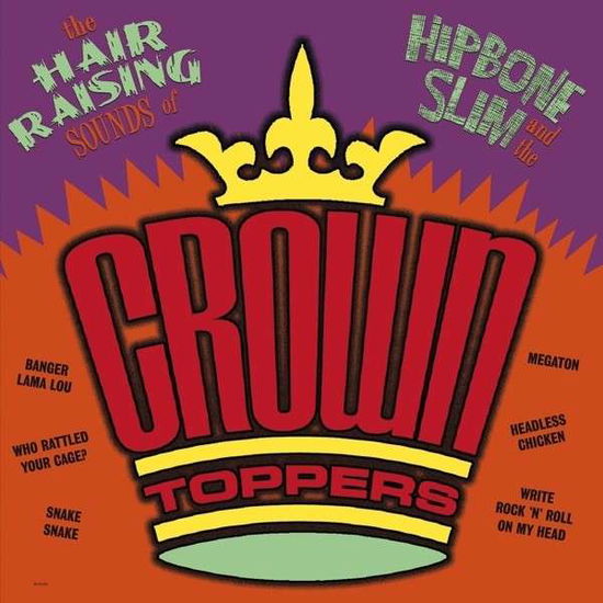 Cover for Hipbone Slim &amp; The Crown-Toppers · The Hair Raising Sounds Of.. (LP) (2016)