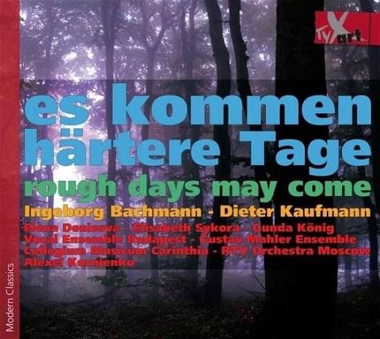 Cover for Kaufmann / Denisova / Konig / Gustav Mahler Ens · Es Kommen Hartere Tage-rough Days May Come (CD) (2014)