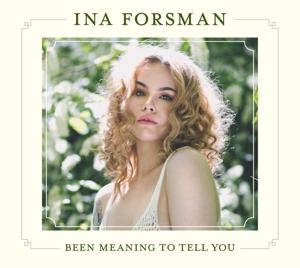 Cover for Ina Forsman · Ina Forsman - Been Meaning To Tell You (CD)