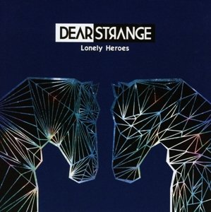 Cover for Dear Strange · Lonely Heroes (CD) (2015)