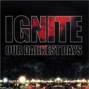 Cover for Ignite · Our Darkest Days (CD) [Bonus Tracks edition] (2007)