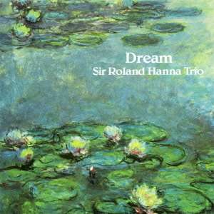 Cover for Roland Hanna Trio · Dream (CD) [Japan Import edition] (2010)