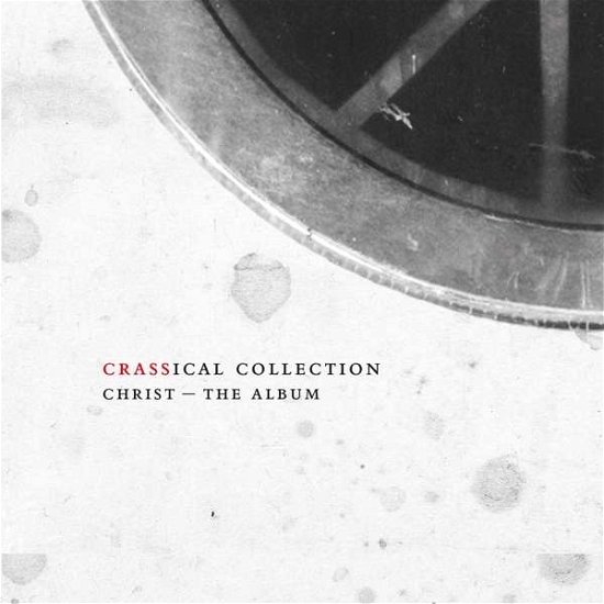 Cover for Crass · Christ - The Album (crassical Collection) (CD) (2020)