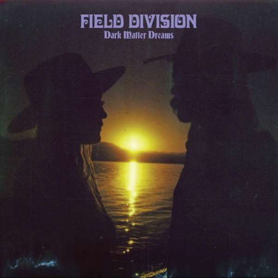 Cover for Field Division · Dark Matter Dreams (CD) (2018)
