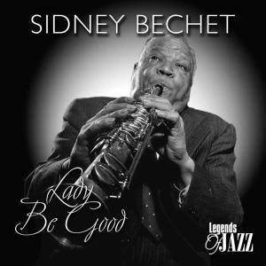 Cover for Sidney Bechet · Lady Be Good (CD) (2020)