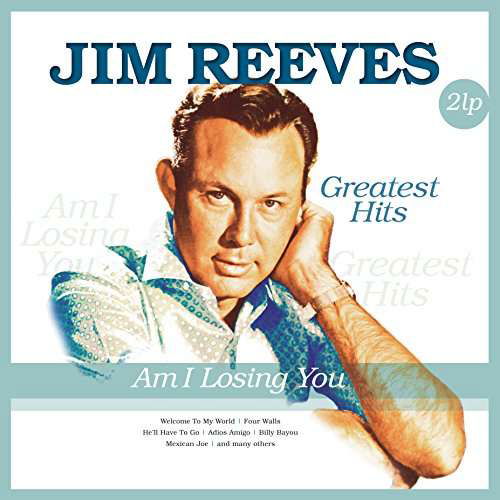 Cover for Jim Reeves · Am I Losing You - Greatest Hits (LP) [Remastered edition] (2017)