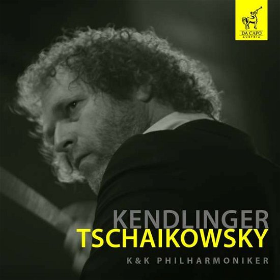 Cover for Kendlinger,Matthias Georg / K&amp;K Philharmoniker · * Kendlinger - Tschaikowsky (CD) (2019)