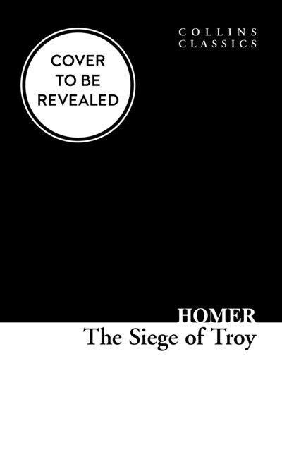 Cover for Homer · Troy: The Epic Battle as Told in Homer’s Iliad - Collins Classics (Pocketbok) (2018)