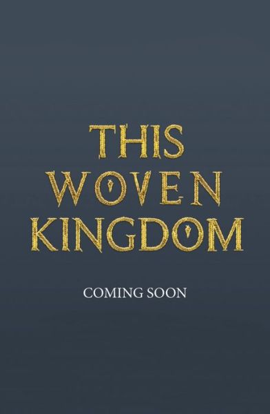 This Woven Kingdom - This Woven Kingdom - Tahereh Mafi - Książki - HarperCollins Publishers - 9780008512392 - 3 lutego 2022