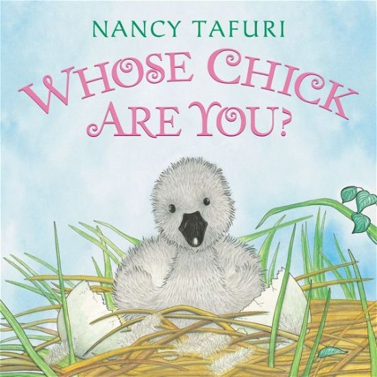 Cover for Nancy Tafuri · Whose Chick Are You?: An Easter And Springtime Book For Kids (Kartonbuch) (2019)