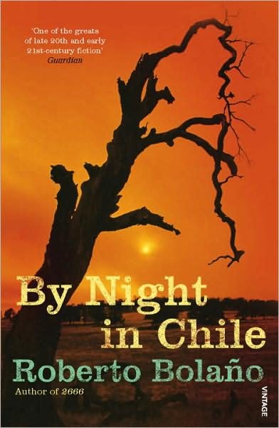 By Night in Chile - Roberto Bolano - Bøker - Vintage Publishing - 9780099459392 - 2. juli 2009