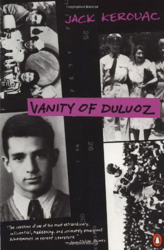 Vanity of Duluoz: an Adventurous Education, 1935-46 - Jack Kerouac - Kirjat - Penguin Books - 9780140236392 - keskiviikko 1. kesäkuuta 1994