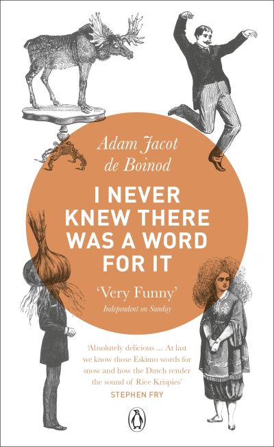 Cover for Adam Jacot de Boinod · I Never Knew There Was a Word For It (Paperback Book) (2010)