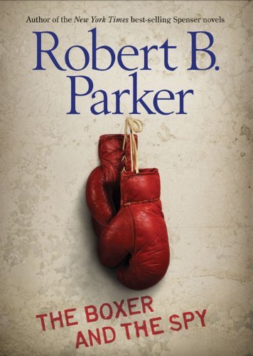 The Boxer and the Spy - Robert B. Parker - Bücher - Puffin - 9780142414392 - 25. Juni 2009