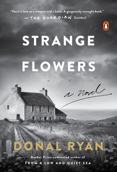 Cover for Donal Ryan · Strange Flowers A Novel (Paperback Bog) (2021)